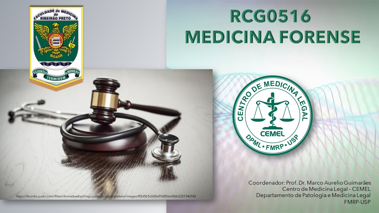 Imagem de abertura da Disciplina RCG0516 -Medicina Forense com brasão da FMRP-USP e logotipo do CEMEL com foto de martelo de juiz e estetoscópio juntos
